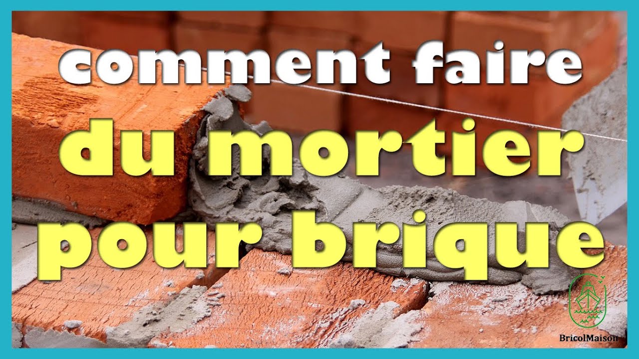 Comment faire du mortier pour brique