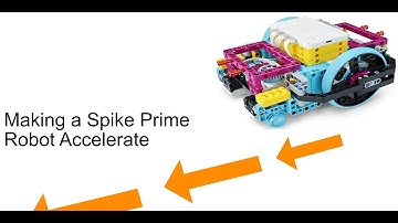 Making a Spike Prime Robot Accelerate