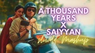 A Thousand Years X Saiyyan | Shybu / Slowdd Mashup