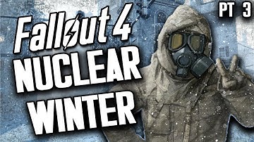 Fallout 4 NUCLEAR WINTER OVERHAUL MOD - Part 3
