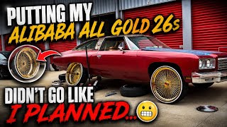 🔥 Installing My Alibaba Gold 26” Wire Wheels On My Donk! 😬 It Didn't Go As Planned