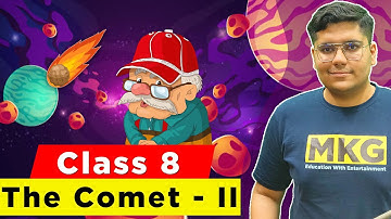 The comet 2 | Class 8 English | Class 8 English Chapter 10