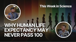 Why Human Life Expectancy May Never Pass 100 (FFP Story | EP. 7)
