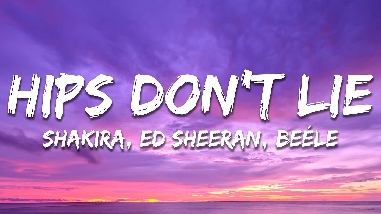 Shakira, Ed Sheeran, Beéle - Hips Don't Lie (Spotify Anniversary Version) (Letra/Lyrics)