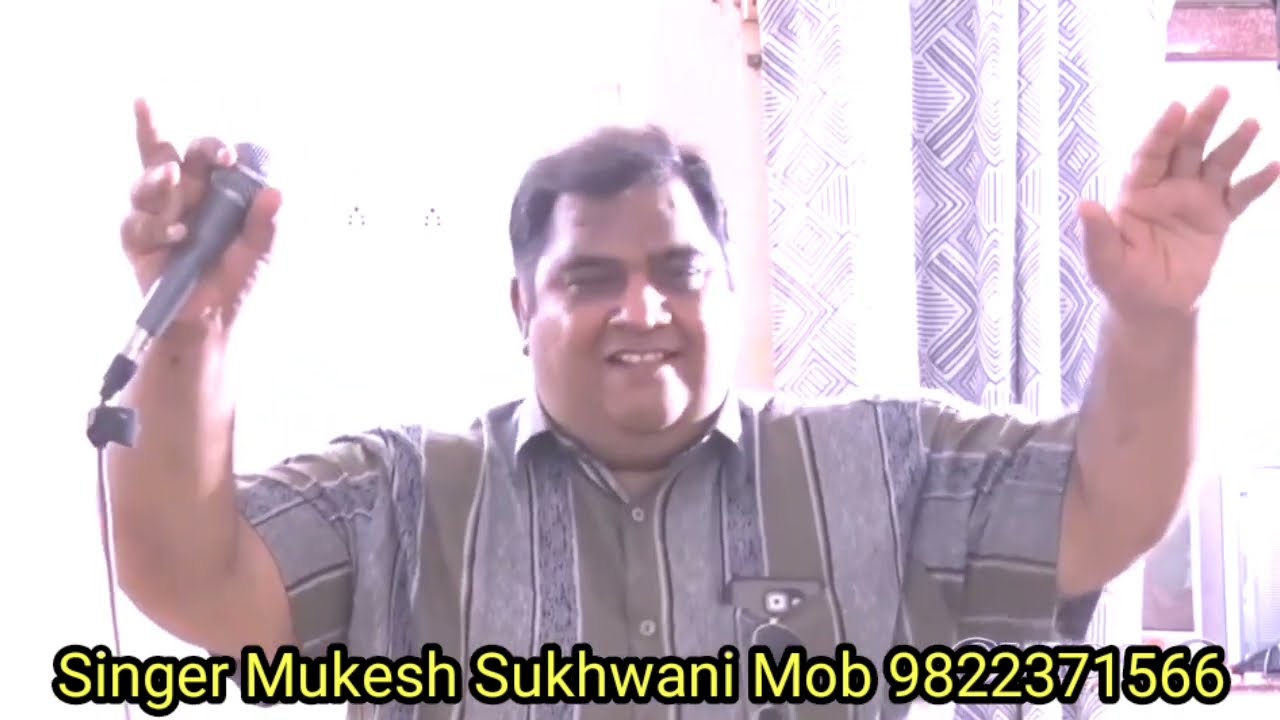 Dulha Dariya Shah Muji beri par singer Mukesh Kumar Sukhwani mob 9822371566