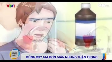 7 công dụng cực hay  của oxy già, không phải ai cũng biết