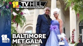 11 TV Hill: Baltimore Met Gala brings best of fashion, art, food