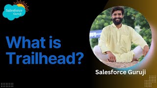 What is Trailhead? AND How to create Trailhead Account? Modules and Trails: Badges and Points: