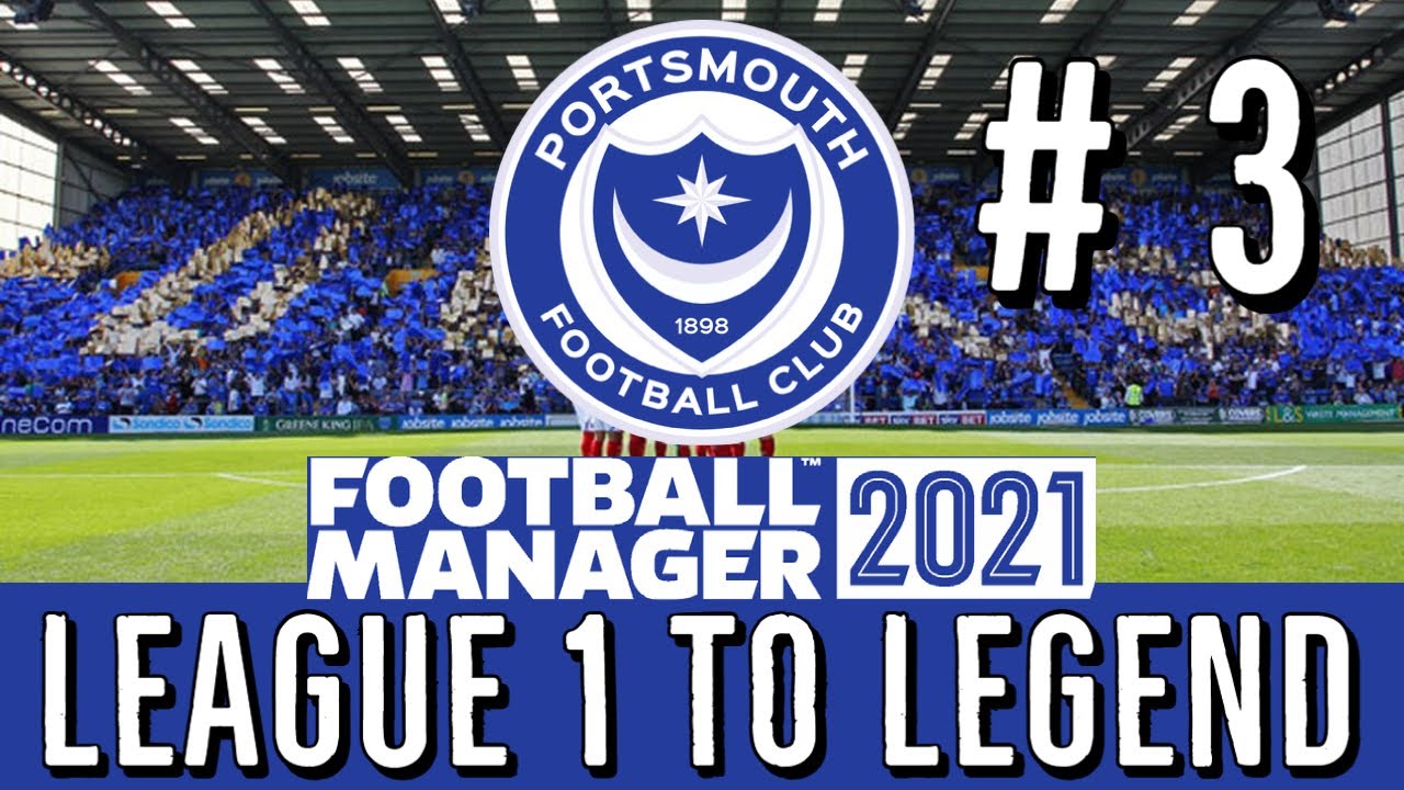 FM 21 | Portsmouth - League 1 To Legend | Ep 3 - Black Cats Ho! | Football Manager 2021
