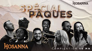 Spécial Pâques - Hosanna compilation 56 mn