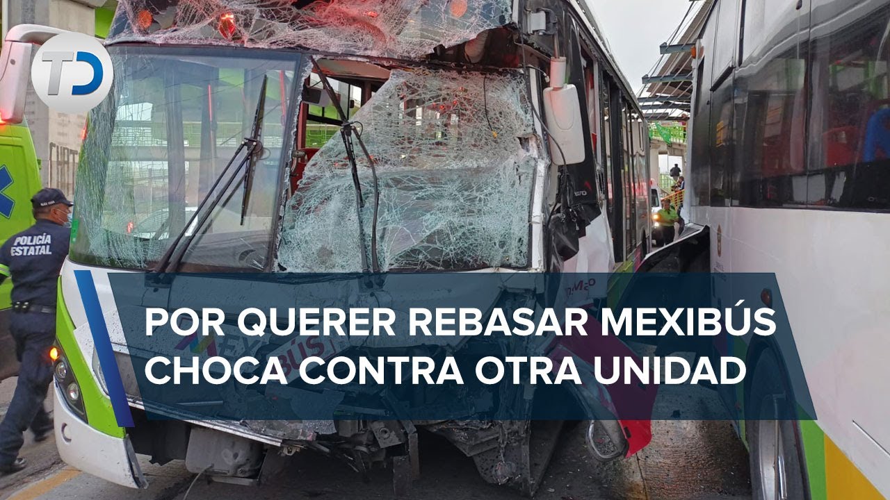 Choque de dos unidades del Mexibús deja al menos 40 lesionados en
