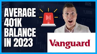 Average 401k Balance 2023 By Age 📈 || Vanguard Data 📊