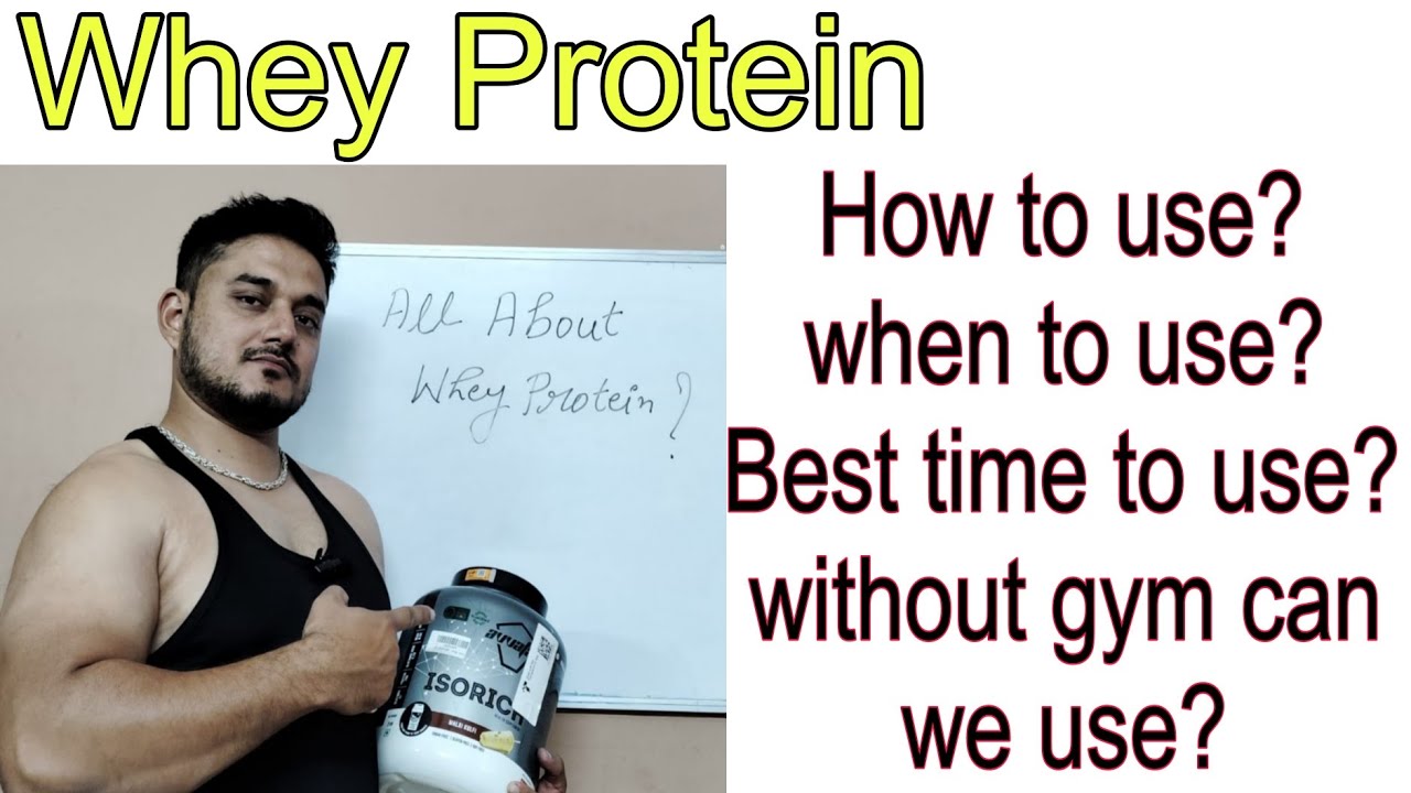 All about whey protein | when to use? | how to use ? | - YouTube