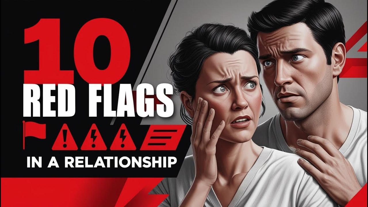 Warning Signs: 10 Red Flags In a Relationship To Watch Out - YouTube