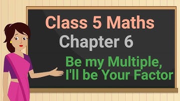 Class 5 Maths Chapter 6 