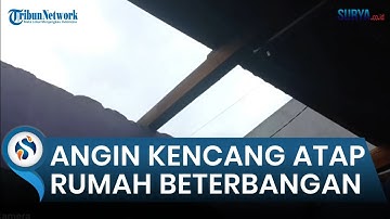 Angin Kencang Terjadi di Surabaya, Atap Rumah Warga di Petemon Surabaya Beterbangan