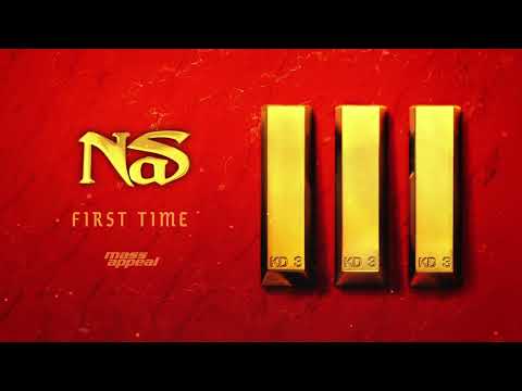 Nas - First Time (Official Audio)