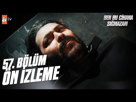 Ben Bu Cihana Sığmazam 57. Bölüm | Ön İzleme @atvturkiye