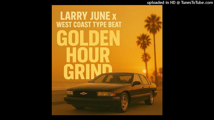 [FREE] Larry June Type Beat x West Coast Type Beat - "Golden Hour Grind"