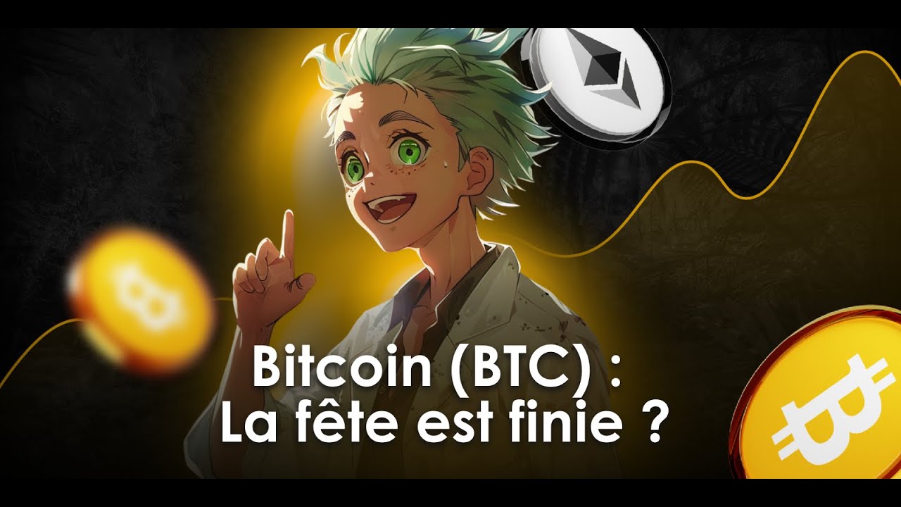 La fête est finie ? Analyse du Bitcoin (BTC) avec Prof. Chaîne