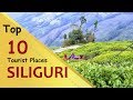 Siliguri top 10 tourist places  siliguri tourism  west bengal  india