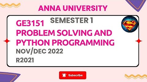 GE3151 Problem Solving and Python Programming Nov/Dec 2022 #r2021  #pspp #sem1 #importantquestions