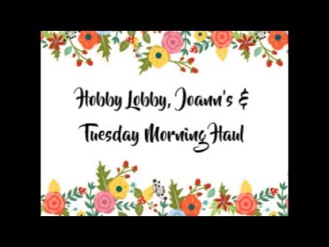 ✂️Hobby Lobby, Joann's & Tuesday Morning Haul✂️ diya tailors