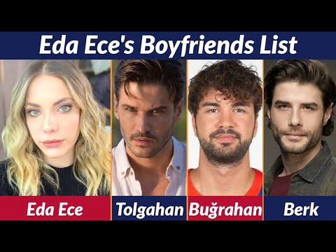 Boyfriends List of Eda Ece || Allegations || Rumored || Relationship