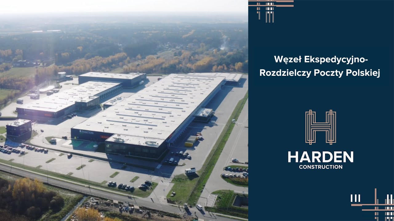 Węzeł Ekspedycyjno-Rozdzielczy Poczty Polskiej - GENERALNY WYKONAWCA HARDEN CONSTRUCTION