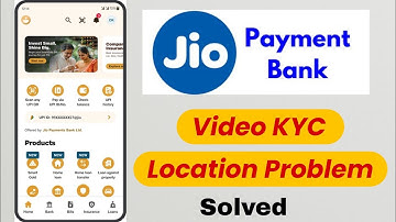 Jio Payment Bank Video KYC Location Problem Solve 