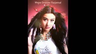 Wepa Orazow-Ýazjemal (sözi-W. Orazow)