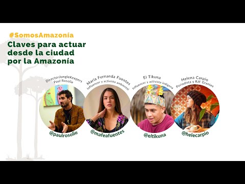 #SomosAmazonía Claves para actuar desde la ciudad por la Amazonía