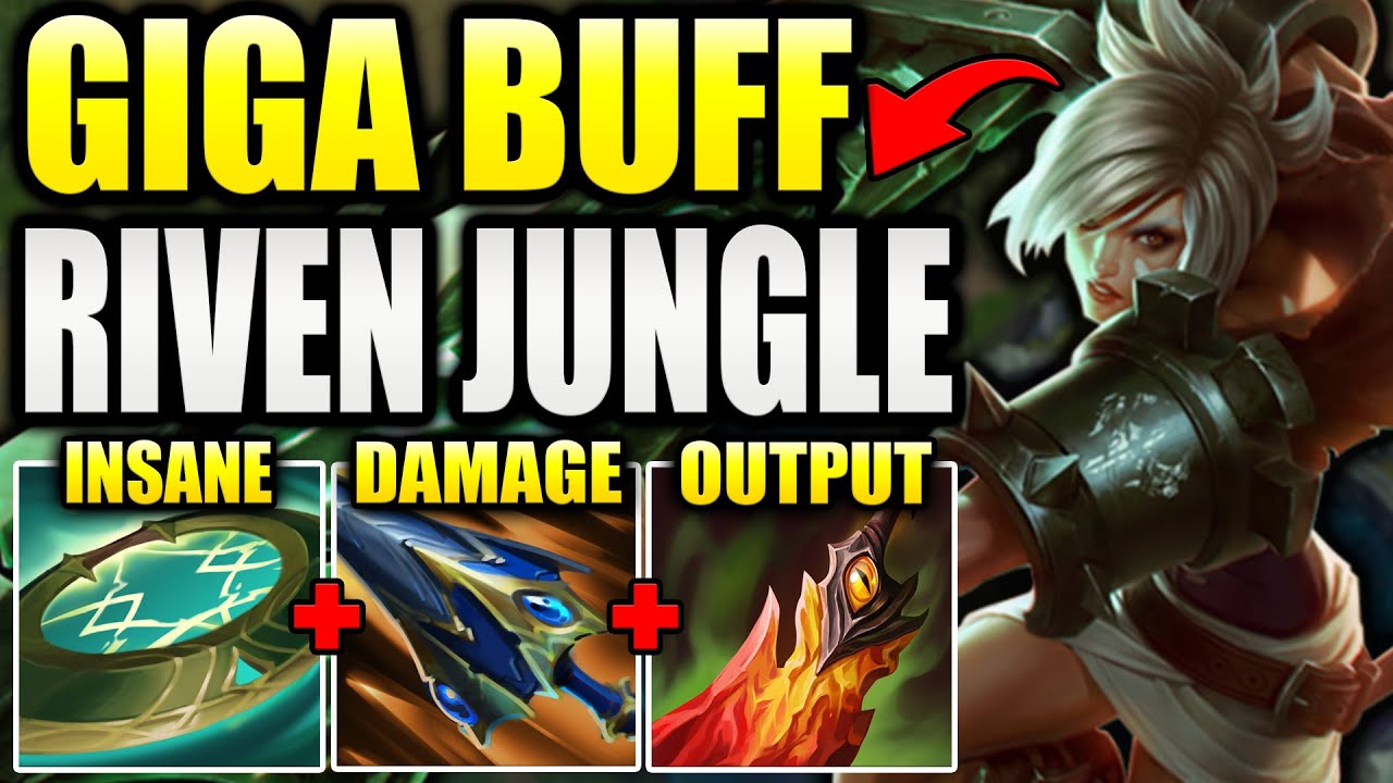 RIOT JUST GAVE RIVEN JUNGLE A GIGA BUFF — SHE’S ACTUALLY AMAZING NOW ...