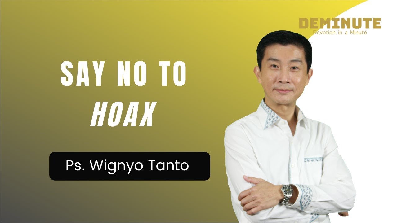 DEMINUTE | Say No to Hoax | Ps. Wignyo Tanto