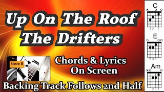 Video thumbnail of "❤️ Up On The Roof  -The Drifters - Cover - Free Backing Track - Guitar - Chords - Lyrics. on Screen."