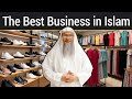 What Is the Best Business in Islam? | Sheikh Assim Al-Hakeem