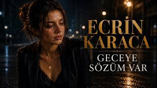 Ecrin Karaca - Geceye Sözüm Var (Official Music Video)