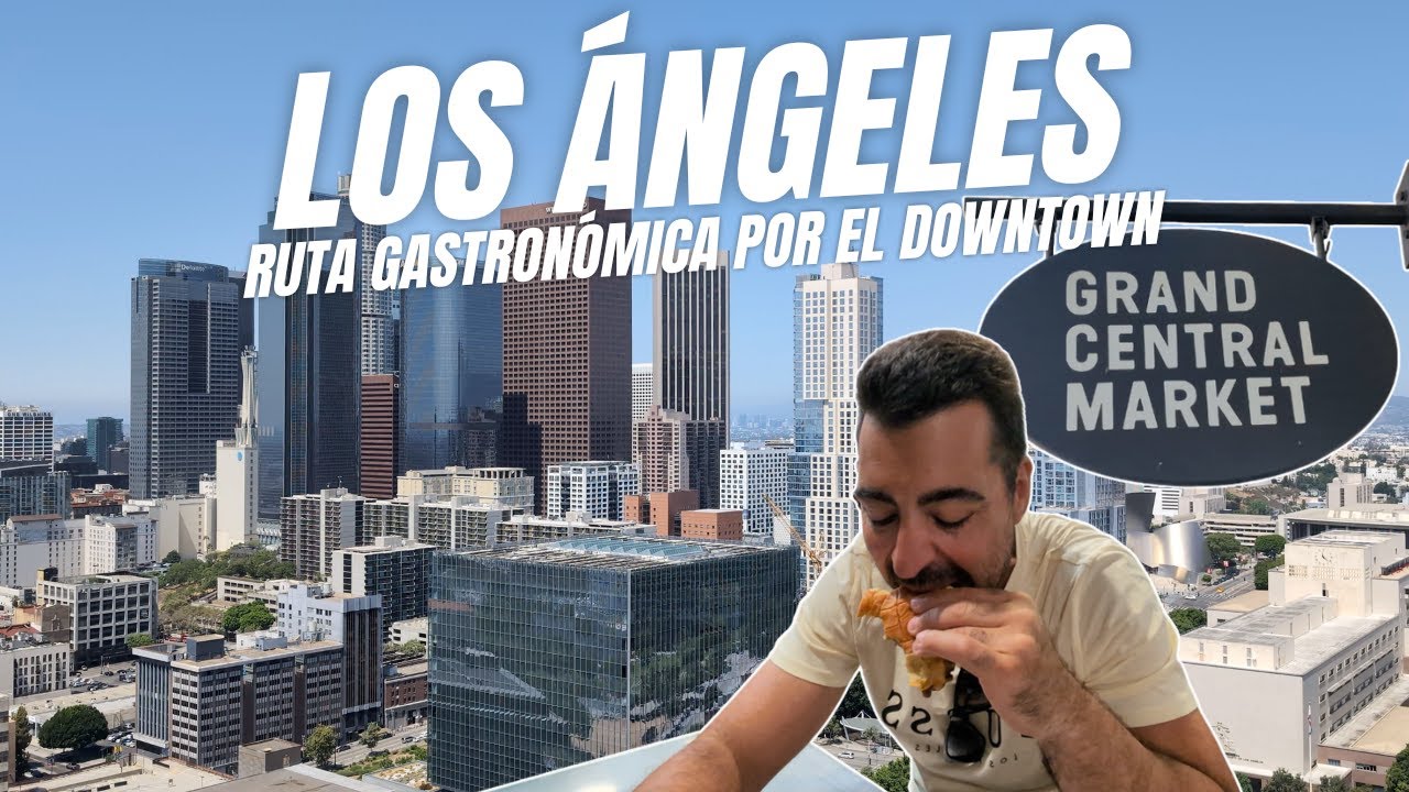 USA 🇺🇸 Día 20: Dónde COMER en LOS ÁNGELES | Grand Central Market, Little Tokyo | Ruta Gastronómica