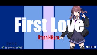 【夏色花梨】First Love/宇多田ヒカル cover - WHITE TEETH【Synthesizer V】