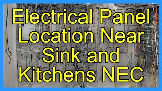 Electrical Panel Location Near Sink and Kitchens NEC