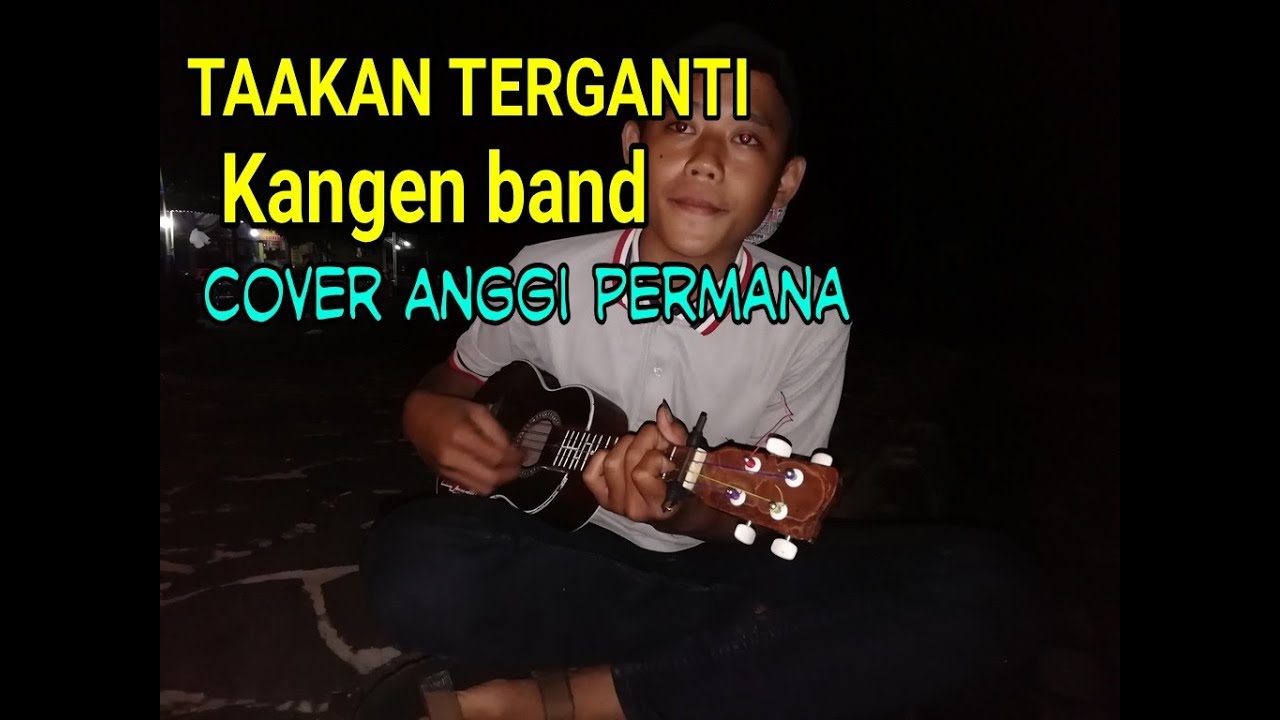 Takan terganti_kangenBand [Cover Anggi Permana] - YouTube