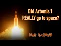 Did Artemis 1 REALLY go to space? (Feat: $⩜Ç®ཇⒹ)