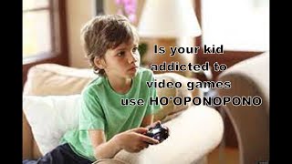 Ho'oponopono : Kids Who Struggle with video games and smart phones Addiction screenshot 5