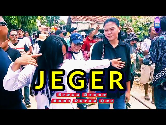 J E G E R - Voc Aan Anisa - SINGA DEPOK ANDI PUTRA ONE 11 APRIL 2024 Show Desa Muntur class=