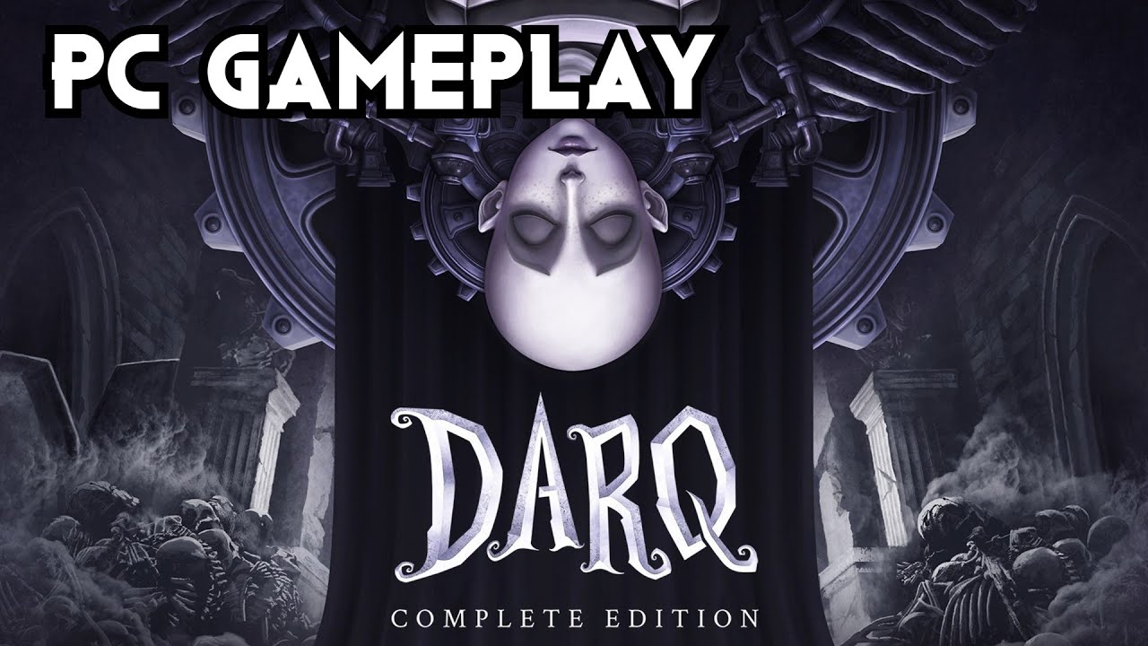 DARQ: Complete Edition Gameplay Video