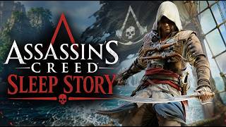 Black Flag: Assassin’s Creed Sleep Story | ASMR Pirate Ambience & Bedtime Story