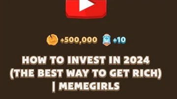 How To Invest In 2024 The BEST Way To Get Rich   Memegirls Code   Youtube Video Code Memefi Today