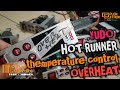 Hot Runner themperature Control OVERHEAT @mroplok-othok2888