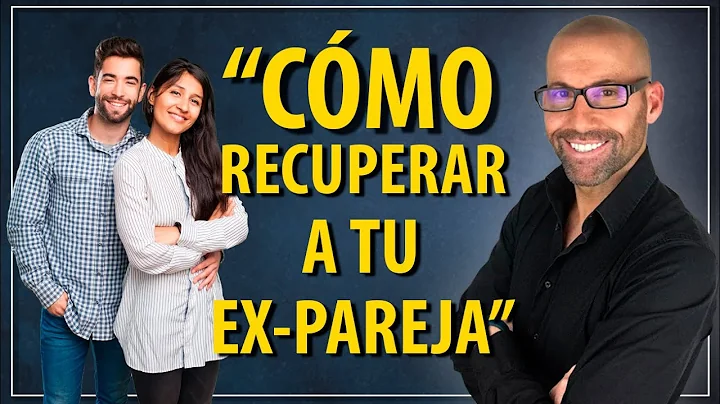 Como Recuperar a tu Ex pareja asombrosa estrategia para reconquistar a tu ex novio o novia