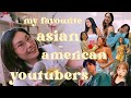 My favourite asianamerican lifestyle youtubers